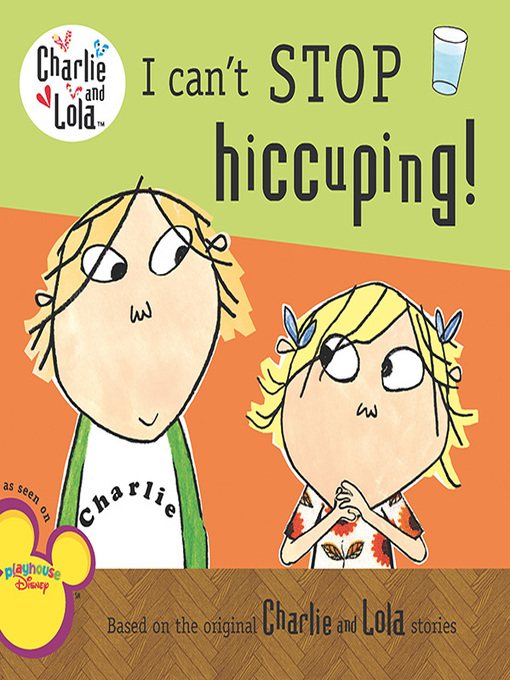 Title details for I Can't Stop Hiccuping! by Lauren Child - Available